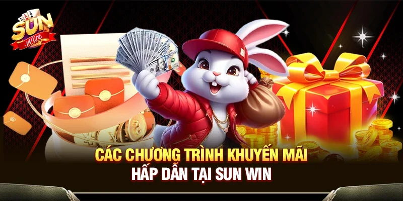 Các chương trình khuyến mãi hấp dẫn tại Sun Win